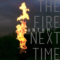 The Fire Next Time
