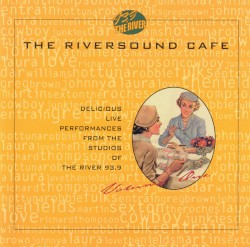 The Riversound Cafe, Volume One