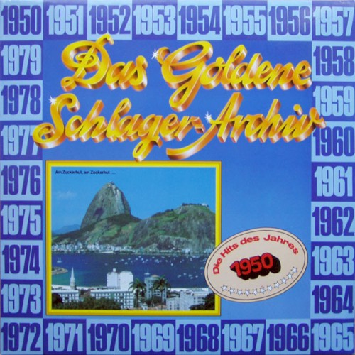 Das goldene Schlager-Archiv: Die Hits des Jahres 1950