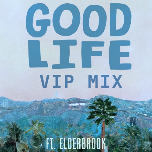 Good Life (VIP mix)