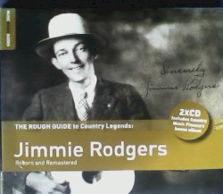 The Rough Guide to Country Legends: Jimmie Rodgers