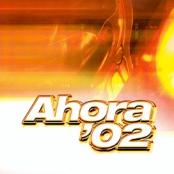 Ahora '02