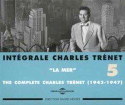 Intégrale Charles Trénet, Volume 5, 1943 – 1947 : « La Mer »