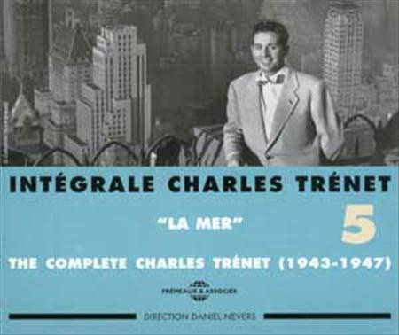 Intégrale Charles Trénet, Volume 5, 1943 – 1947 : « La Mer »