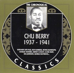 The Chronological Classics: Chu Berry 1937-1941