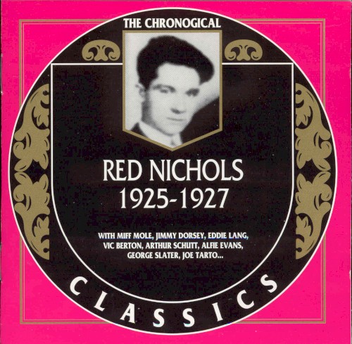 The Chronological Classics: Red Nichols 1925-1927