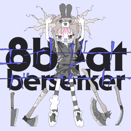 Eight Beat Berserker