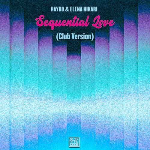 Sequential Love (Cosmic Clubber version)