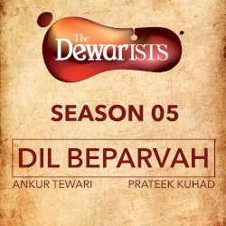 Dil Beparvah (The Dewarists, Season 5)