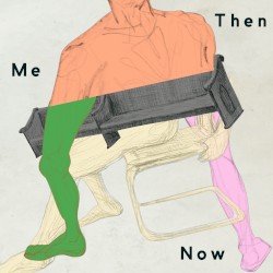 Me Then Now