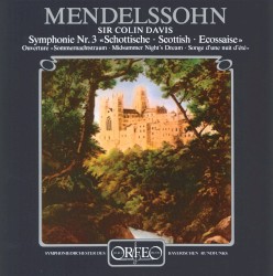 A Midsummer Night’s Dream Overture & Symphony No. 3 in A Minor “Scottish”