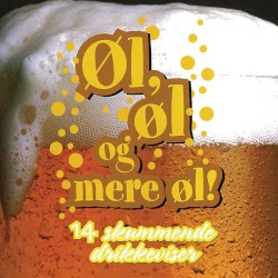 Øl, øl og mere øl ! (14 skummende drikkeviser)