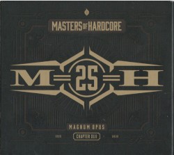 Masters of Hardcore, Chapter XLII: Magnum Opus 1995 - 2020