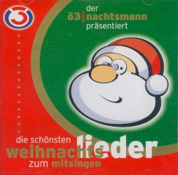 Der Ö3|nachtsmann präsentiert: Die schönsten Weihnachtslieder zum Mitsingen
