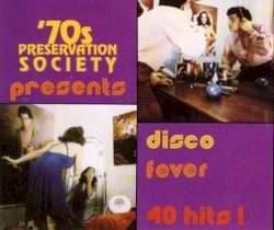 The 70’s Preservation Society Presents: Disco Fever