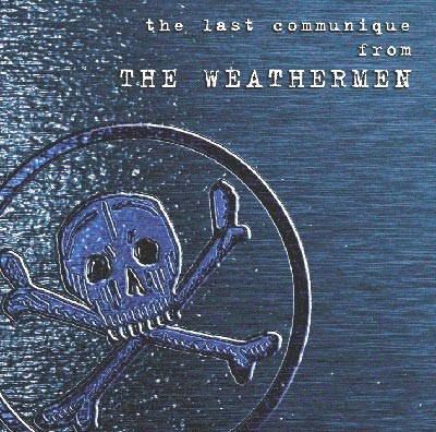 The Last Communique From The Weathermen