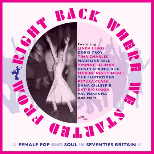 Right Back Where We Started From (Female Pop and Soul in Seventies Britain)