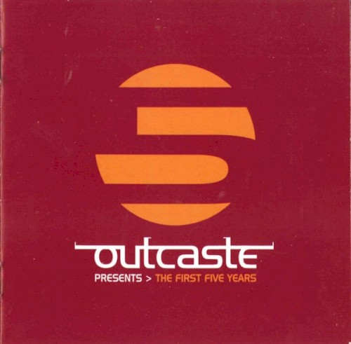 Outcaste Presents > The First Five Years