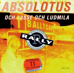 Absolotus och Lasse och Ludmila