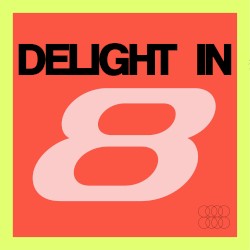 Delight In Eight