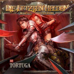 Die Abenteuer der Letzten Helden 12: Tortuga