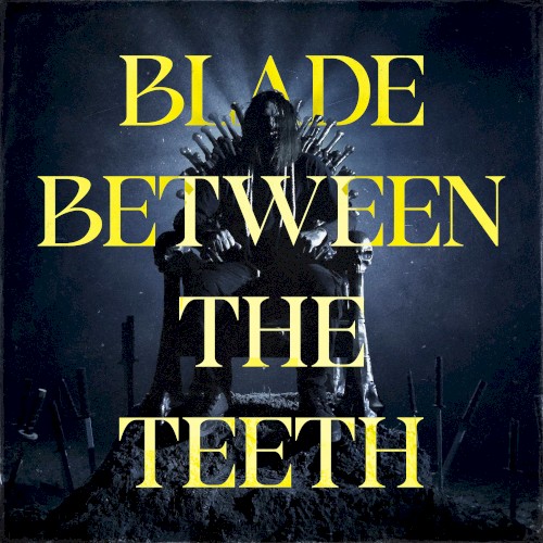 Blade Between the Teeth