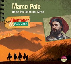 Marco Polo - Reise ins Reich der Mitte