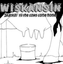 Wiskansin: Skankin’ Til the Cows Come Home!