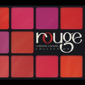 Rouge-COSMETIC CM SONG COLLECTION-