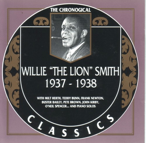 The Chronological Classics: Willie "The Lion" Smith 1937-1938