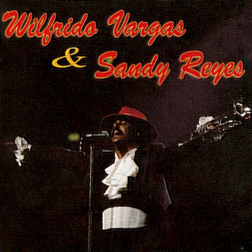 Wilfrido Vargas & Sandy Reyes