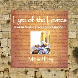 Lyre of the Levites - Jewish Music for Biblical Kinnor
