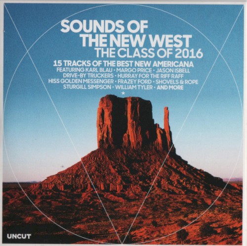 Sounds of the New West: The Class of 2016: 15 Tracks of the Best New Americana)