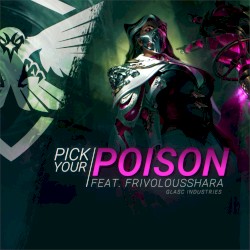 PICK YOUR POISON