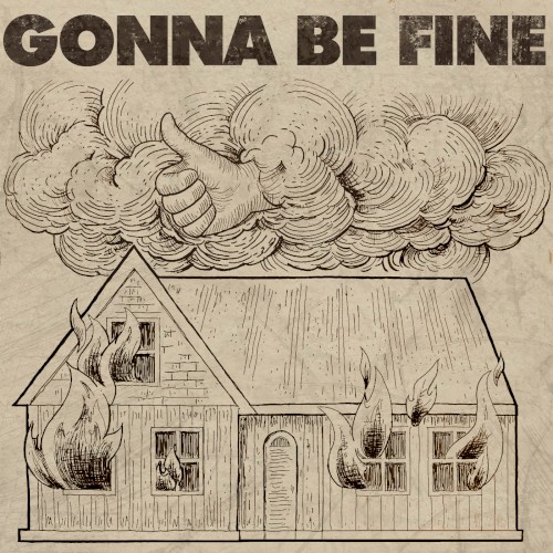 Gonna Be Fine