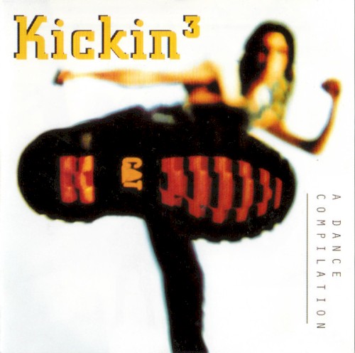 Kickin³: A Dance Compilation