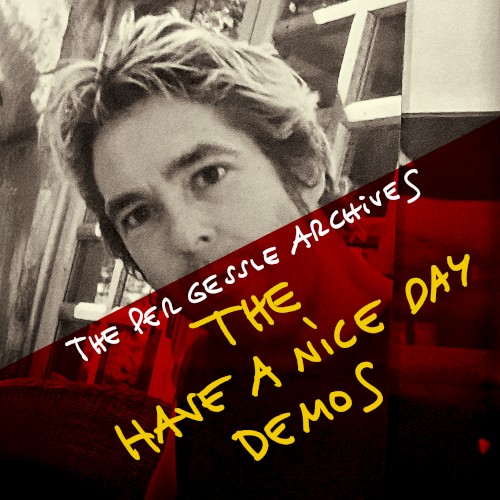 The Have A Nice Day Demos