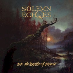 Into the Depths of Sorrow