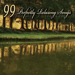 99 Perfectly Relaxing Songs