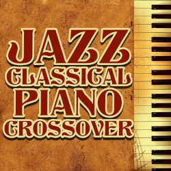 Jazz Classical Piano Crossover