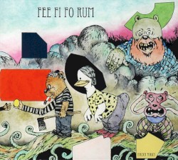 Fee Fi Fo Rum