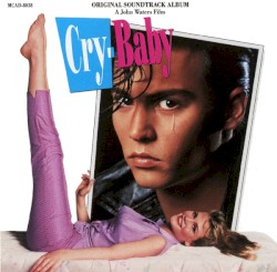 Cry‐Baby: Original Soundtrack Album