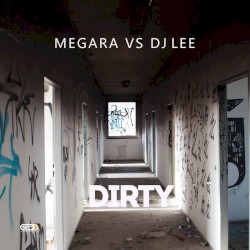 Dirty