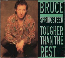 Tougher Than the Rest