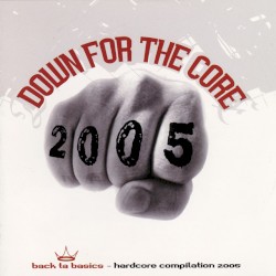 Down For the Core 2005