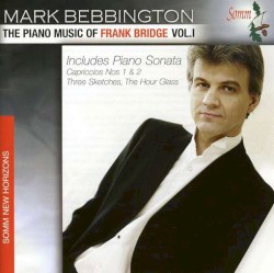 The Piano Music of Frank Bridge, Volume 1