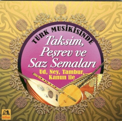 Türk Müziğinde Taksim, Peşrev Ve Sazsemaileri