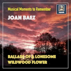 Ballads of a Lonesome Wildwood Flower