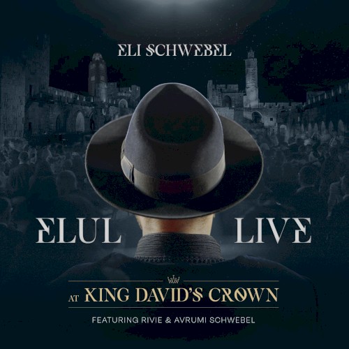 Elul Live at King David’s Crown (Perek Alef)