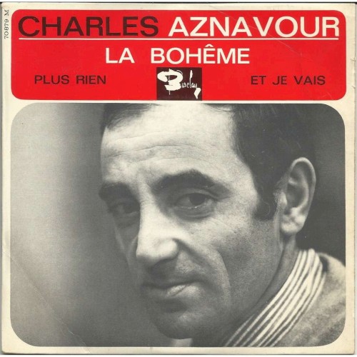 La Bohême / Plus rien / Et je vais